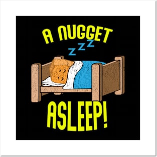 A CHICKEN NUGGET ASLEEP! A UNIQUE MEME IDEA Posters and Art